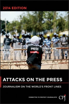 cpj_attacks_on_the_press_2014_400 cpj_attacks_on_the_press_2014_400